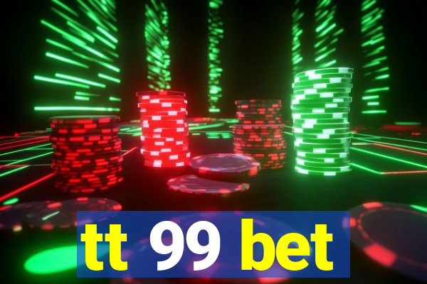 tt 99 bet